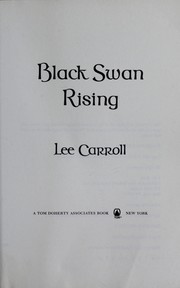 Black swan rising by Lee Carroll