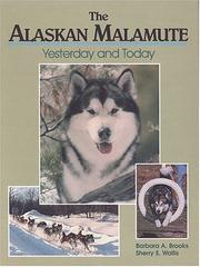 Cover of: The Alaskan Malamute by Barbara A. Brooks