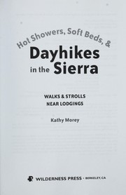 Cover of: Hot showers, soft beds, and dayhikes in the Sierra by Kathy Morey