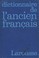 Cover of: Dictionnaire de l'ancien français jusqu'au milieu du XIVe siècle