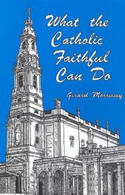 What The Catholic Faithful Can Do by Gerard Morrissey