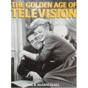 Cover of: The Golden Age of Television/08728 by Rick Marshall