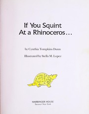 If you squint at a rhinoceros by Cynthia Tompkins Dunn