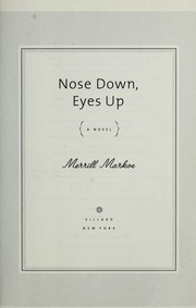 Cover of: Nose down, eyes up: a novel