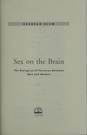 Cover of: Sex on the brain: the biological differences between men and women