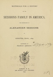 Cover of: Materials for a history of the Sessions family in America by Francis C. Sessions