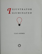 Cover of: Illustrator illuminated by Clay Andres, Clay Andres