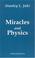 Cover of: Miracles & Physics