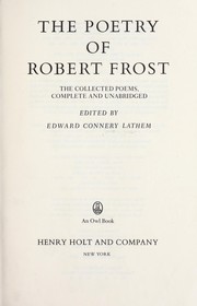Cover of: The poetry of Robert Frost: the collected poems, complete and unabridged