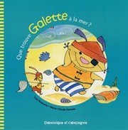 Cover of: Que Trouve Galette A La Mer by 