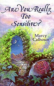Are you really too sensitive? by Marcy Calhoun