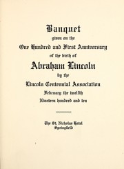 Cover of: Banquet given on the one hundred and first anniversary of the birth of Abraham Lincoln by Abraham Lincoln Association (Springfield, Illinois)