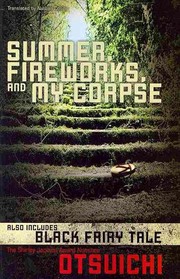 Cover of: Summer, fireworks, and my corpse