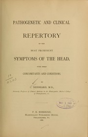 Cover of: Pathogenetic and clinical repertory of the most prominent symptoms of the head by Charles Neidhard