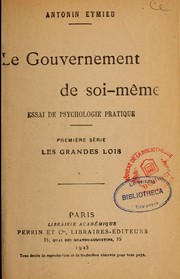 Cover of: Le gouvernement de soi-même: essai de psychologie pratique