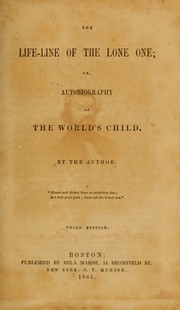 Cover of: The life-line of the Lone One, or, Autobiography of the world's child