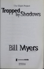 Cover of: Trapped by shadows by Bill Myers