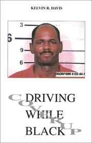 Cover of: Driving while black by Kelvin R. Davis, Kelvin R. Davis