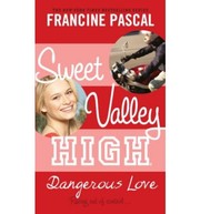 Cover of: Dangerous love by Francine Pascal
