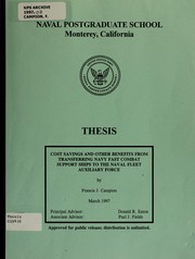 Cost savings and other benefits from transferring navy fast combat support ships to the Naval Fleet Auxiliary Force by Francis J. Campion