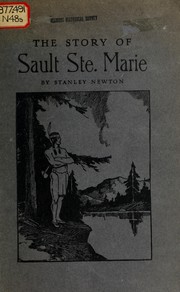 Cover of: The story of Sault Ste. Marie and Chippewa County