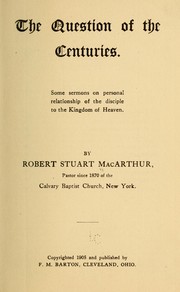 Cover of: The question of the centuries. by Robert Stuart MacArthur