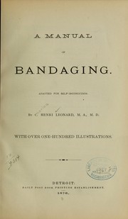 Cover of: A manual of bandaging: Adapted for self-instruction