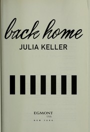 Cover of: Back home by Julia Keller