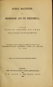 Cover of: Animal magnetism, or, Mesmerism and its phenomena by Gregory, William