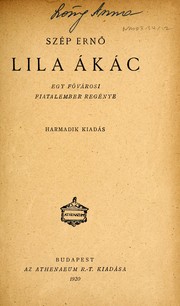 Cover of: Lila ákác: egy fővárosi fiatalember regénye