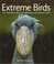 Cover of: Extreme birds
