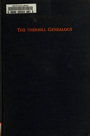 Cover of: The Sherrill genealogy: the descendants of Samuel Sherrill of East Hampton, Long Island, New York