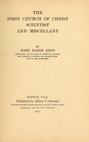 Cover of: The First Church of Christ, Scientist, and miscellany by Mary Baker Eddy