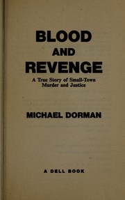 Cover of: Blood and revenge: a true story of small-town murder and justice