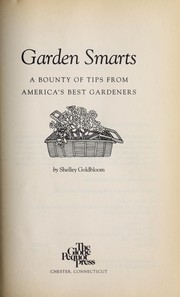 Cover of: Garden smarts: a bounty of tips from America's gardeners