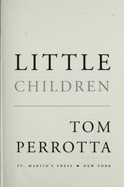 Cover of: Little children by Tom Perrotta