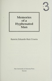 Cover of: Memories of a hyphenated man by Ramń Eduardo Ruiz