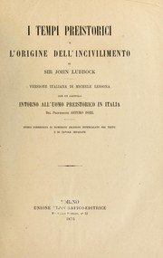 Cover of: I tempi preistorici e l'origine dell'incivilimento by Sir John Lubbock