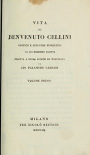 Cover of: Vita di Benvenuto Cellini, orefice e scultore fiorentino by Benvenuto Cellini