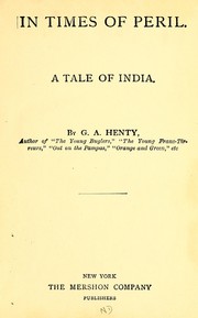 Cover of: In times of peril by G. A. Henty
