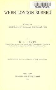 Cover of: When London burned: a story of restoration times and the great fire