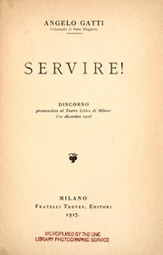 Cover of: Servire!: Discorso pronunciato al Teatro Lirico di Milano l'll dicembre 1916