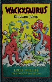 Cover of: Wackysaurus by Louis Phillips