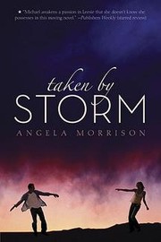 Cover of: Taken By Storm by Angela Morrison