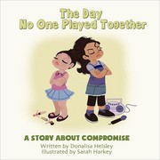 Cover of: The Day No One Played Together: A Story About Compromise