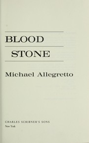 Blood stone by Michael Allegretto