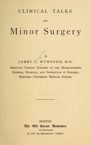 Cover of: Clinical talks on minor surgery by Mumford, James Gregory