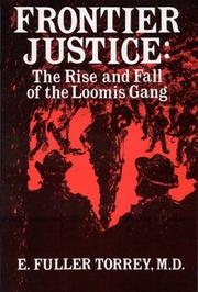 Cover of: Frontier justice: the rise and fall of the Loomis gang