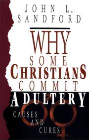 Cover of: Why Some Christians Commit Adultery by John Loren Sandford