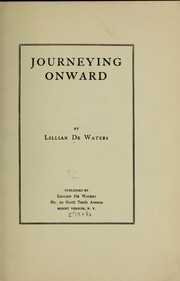 Cover of: Journeying onward by De Waters, Lillian (Stephenson) Mrs